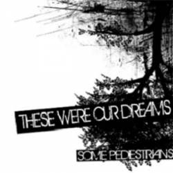 These Were Our Dreams